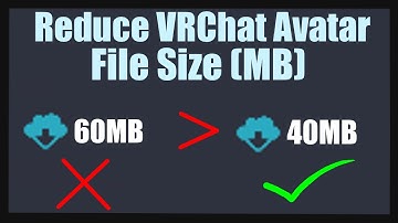 How to lower File Size of your VRChat Avatar