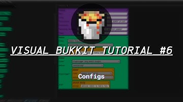 VISUAL BUKKIT V6 TUTORIAL #6 | Configs