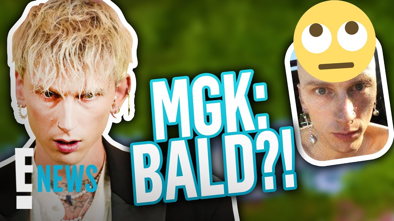 Machine Gun Kelly Reveals SHOCKING New Bald Look News