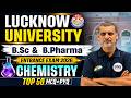 Lucknow University B.Sc &amp; B.Pharma Entrance Exam 2026 | Chemistry Top 50 MCQ + PYQ | DNS Educare