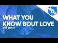 Pop Smoke - What You Know Bout Love (Clean - Lyrics)