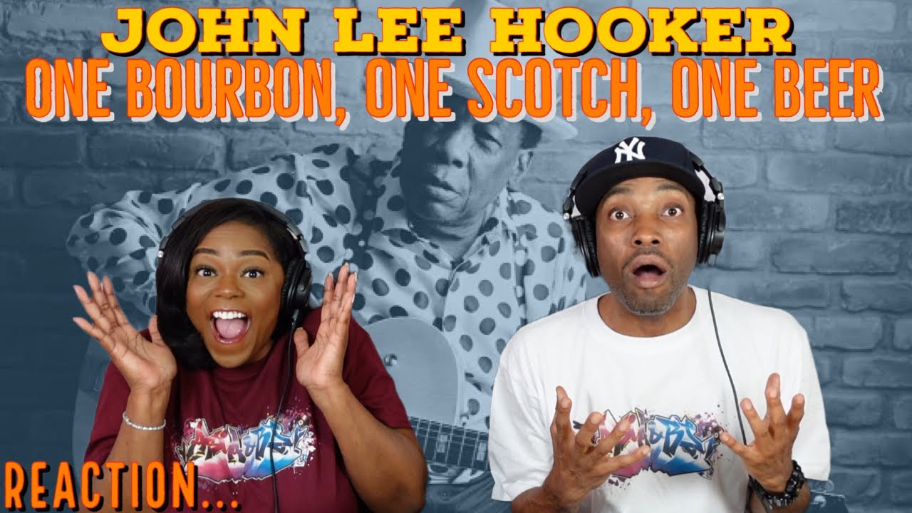 First Time Hearing John Lee Hooker - “One Bourbon, One Scotch, One Beer”  Reaction | Asia and BJ - YouTube