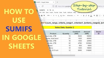 Google Sheets SUMIFS Function | Sum Numbers based on Conditions |  Spreadsheet Tutorial
