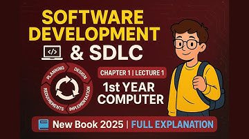 Software Development & SDLC | Chap 1 Lecture 1 | 1st year Computer New Book  | Full Explanation