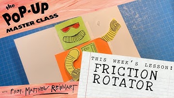 Pop-Up Master Class with Matthew Reinhart: Friction Rotator