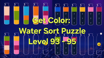 Get Color: Water Sort PuzzleLevel 93 - 95