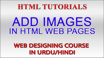 HTML Tutorials in Urdu Part 12 - How to add Images in HTML Web Pages