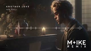 Tom Odell - Another Love (M+ike Remix)