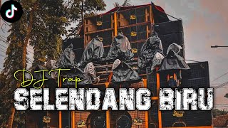 DJ TRAP SELENDANG BIRU STYLE HOREG