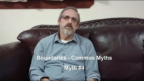 Boundaries - Common Myths: Myth 4