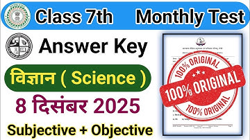 Class 7th Monthly Test Science Answer Key 8 December 2025 || Project Rail Test Answer Key Class 7th