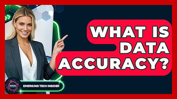 What Is Data Accuracy? - Emerging Tech Insider