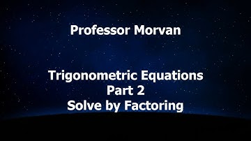 Math 142, 6.2 Part 2, Solve by Factoring