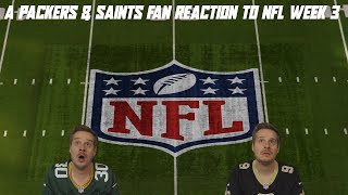 A Packers & Saints Fan Reaction to NFL Week 3