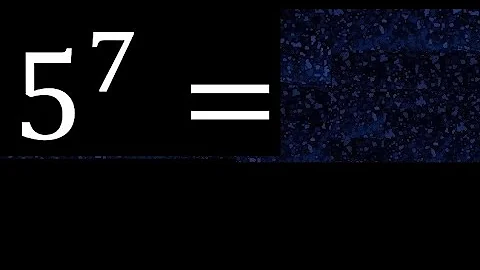 5 exponent 7 , number raised to the power, number above the number