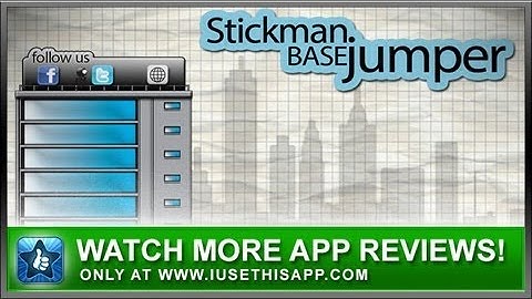 Stickman Base Jumper iPhone App Review- Stickman Games - Top App Reviews