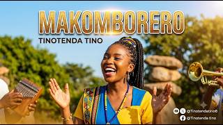 Tinotenda tino - Makomborero (Official Audio)