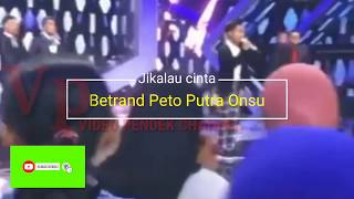 JIKALAU KAU CINTA Betrand Peto