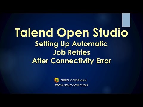 Talend-Setting Up Automatic Connection Retries Using Parent and Child Jobs - Hands On Easy Demo!