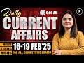 16 - 19 February Current Affairs 2025 | Daily Current Affairs | Current Affairs Today