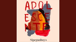 Video thumbnail of "Sipeganboys - Adolescente"