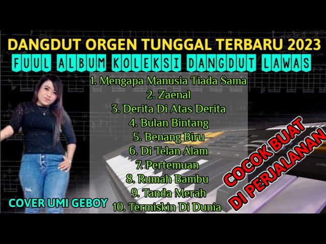 ORGEN TUNGGAL TERBARU 2023 FUUL ALBUM DANGDUT LAWAS COVER UMI GEBOY class=