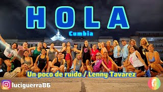 HOLA / VERSIÓN CUMBIA / LENNY TAVAREZ / UN POCO DE RUIDO / COREO / LUCÍA GUERRA /PLAZA HOUSSAY 
