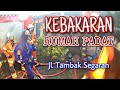 SUB FIRE : Kebakaran Rumah Padat Jl. Tambak Segaran