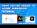 Illustrator to Income: How to Design &amp; Submit Vectors to Adobe Stock Step by Step Tutorial