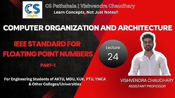 COA | Unit-2 | Lecture-24 | IEEE Standard For Floating Point Numbers | AKTU B.Tech Computer Science