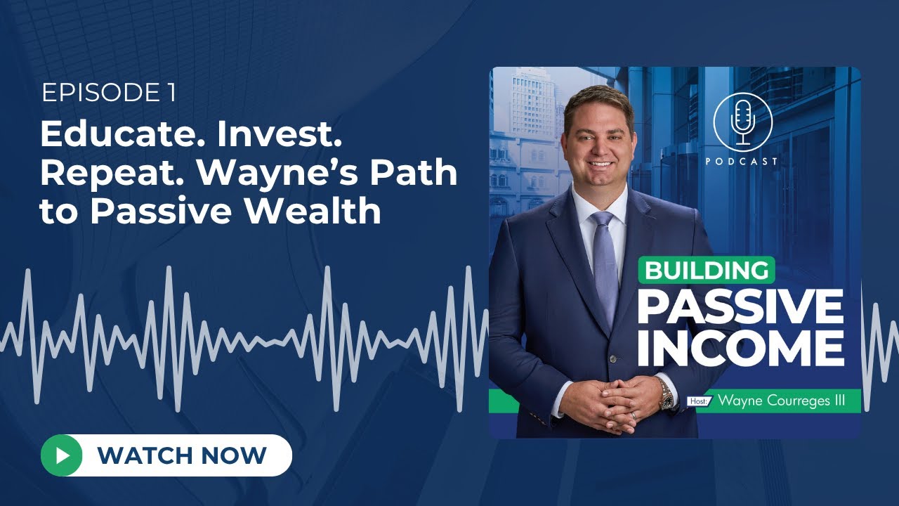 BPI Episode #1: Educate. Invest. Repeat. Wayne’s Path to Passive Wealth