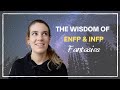 The Wisdom Of ENFP &amp; INFP Fantasies