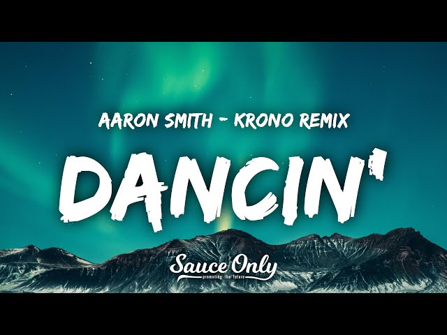Aaron Smith - Dancin (KRONO Remix) (Lyrics) feat. Luvli class=
