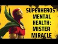 Mister Miracle MENTAL HEALTH