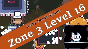 Kitty Death Room - Zone 3 Level 16 Walkthrough