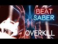 BEAT SABER | Monstercat OVERKILL | EXPERT+