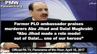 Former PLO ambassador praises murderers Abu Jihad and Dalal Mughrabi