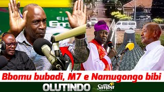 Olutindo-Luttamaguzi-M7 okima ki e Namugongo ngabantu baffe battibwa, bawambibwa nebatulugunyizibwa!
