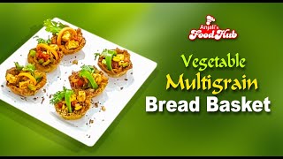 Vegetable Multigrain Bread Basket | Healthy Snacks | Party Snacks