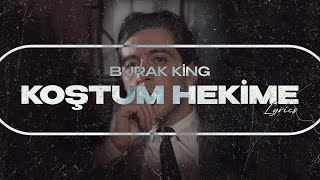 Burak King - Koştum Hekime (Sözleri/Lyrics)