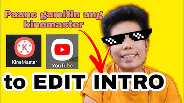 Paano gumawa ng INTRO Tutorial/sa Kinemaster