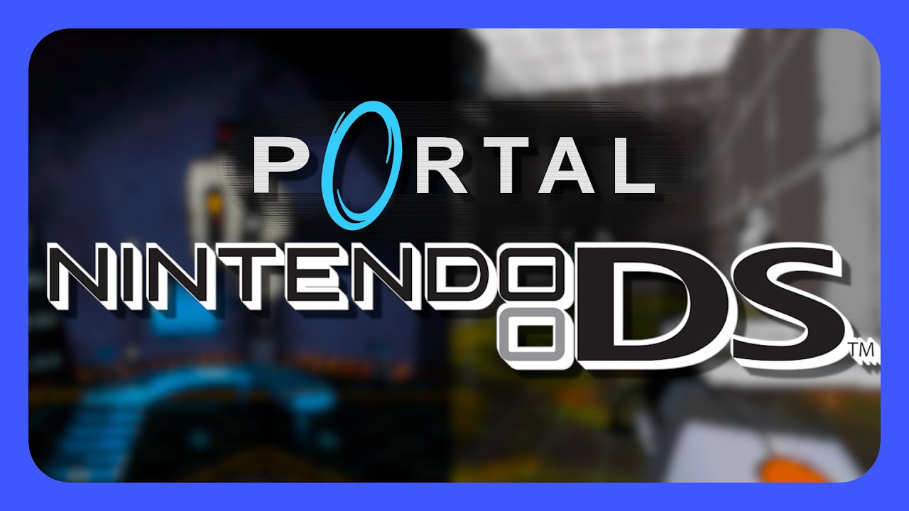 Portal For Nintendo Ds! - Youtube