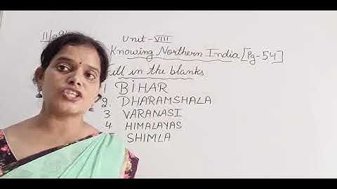 Class III General Knowledge 11 09 2021 by Ms Anchal Singh, Knowing northern India
