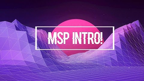 Msp Intro!