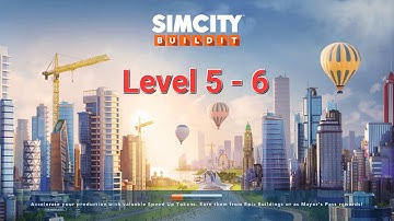 EA SimCity BuildIt - Beginning Gameplay Walkthrough | Part 4 : Level 5 - 6 | Starting New Game