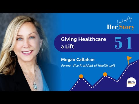 Giving Healthcare a Lift | Megan Callahan, Former Vice President of ...