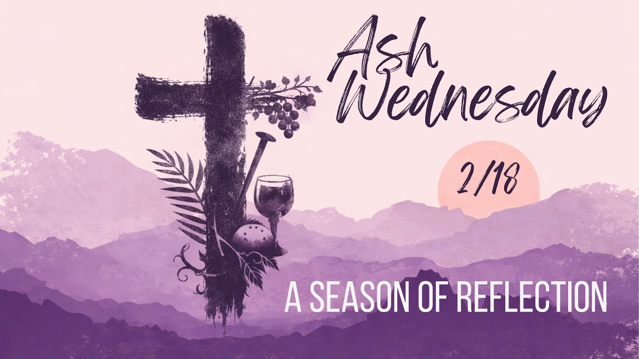 2.18.25 - Ash Wednesday