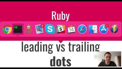 Ruby leading vs trailing dots
