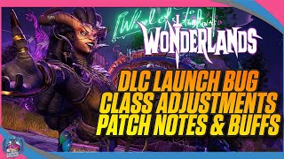 DLC LAUNCH BUG | TINY TINA'S WONDERLANDS | HOW TO LAUNCH THE DLC | PATCH NOTES AND CHARACTER BUFFS