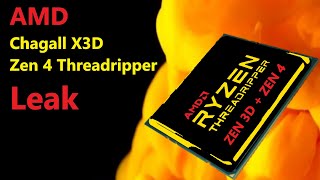 AMD Chagall X3D + Zen 4 Threadripper Leak: Is Lisa Su adopting Intel’s Lazy HEDT Cadence?